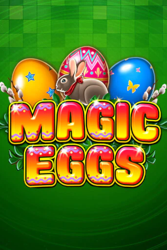 Magic Eggs бесплатно играть онлайн на сайте Казино GRAND Онлайн