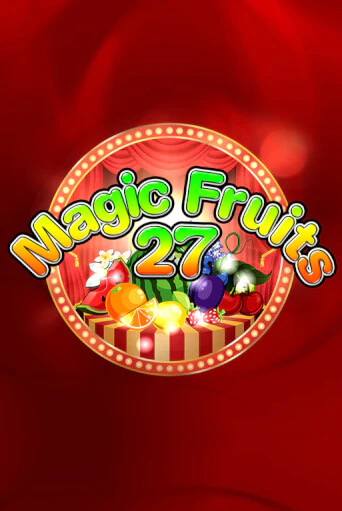 Magic Fruits 27 бесплатно играть онлайн на сайте Казино GRAND Онлайн