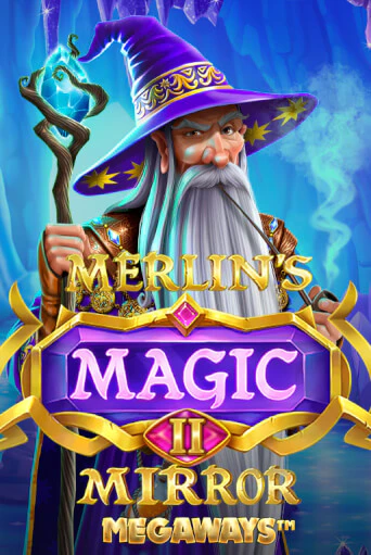 Merlin's Magic Mirror Megaways бесплатно играть онлайн на сайте Казино GRAND Онлайн