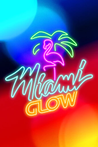 Miami Glow бесплатно играть онлайн на сайте Казино GRAND Онлайн