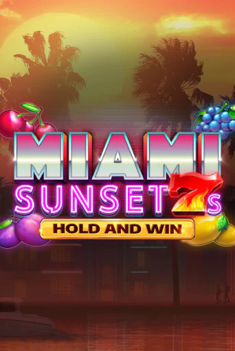 Miami Sunset 7s Hold and Win бесплатно играть онлайн на сайте Казино GRAND Онлайн