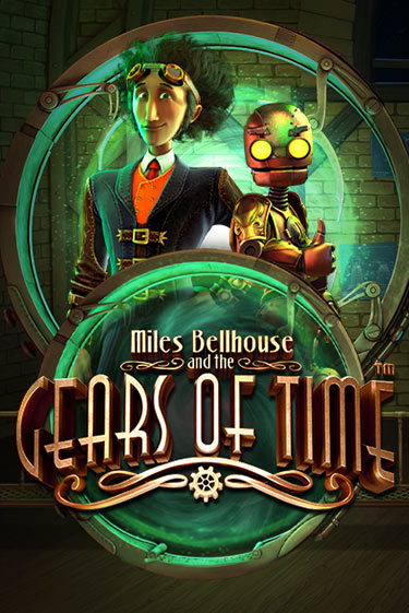 Miles Bellhouse and the Gears of Time бесплатно играть онлайн на сайте Казино GRAND Онлайн