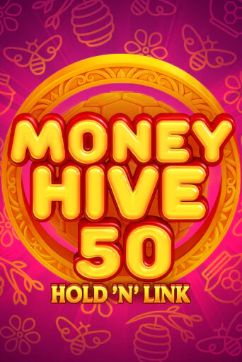 Money Hive 50: Hold 'N' link бесплатно играть онлайн на сайте Казино GRAND Онлайн