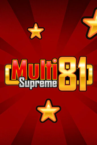 Multi Supreme 81 бесплатно играть онлайн на сайте Казино GRAND Онлайн