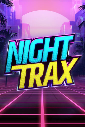 Night Trax бесплатно играть онлайн на сайте Казино GRAND Онлайн