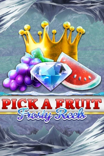 Pick A Fruit - Frosty Reels бесплатно играть онлайн на сайте Казино GRAND Онлайн