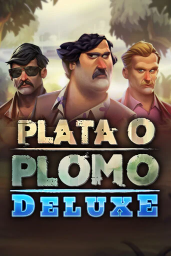 Plata o Plomo Deluxe бесплатно играть онлайн на сайте Казино GRAND Онлайн