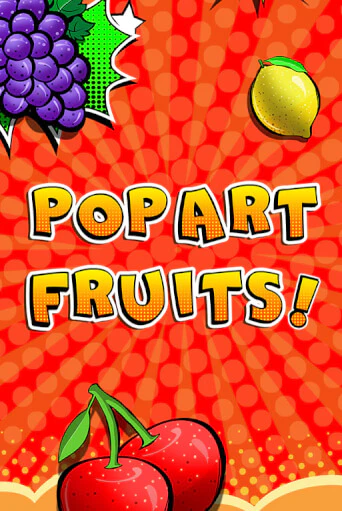 Pop Art Fruits бесплатно играть онлайн на сайте Казино GRAND Онлайн