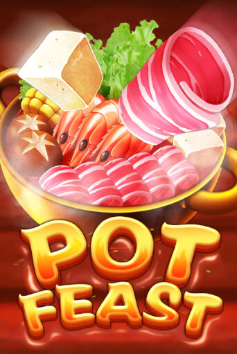 Pot Feast бесплатно играть онлайн на сайте Казино GRAND Онлайн