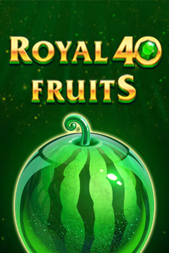 Royal Fruits 40 бесплатно играть онлайн на сайте Казино GRAND Онлайн