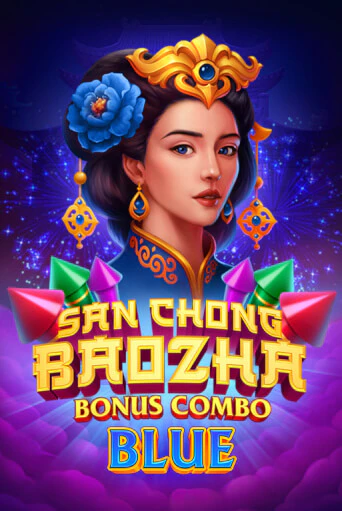 San Chong Baozha Blue: Bonus Combo бесплатно играть онлайн на сайте Казино GRAND Онлайн