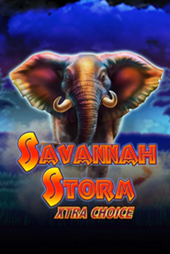 Savannah Storm Xtra Choice бесплатно играть онлайн на сайте Казино GRAND Онлайн