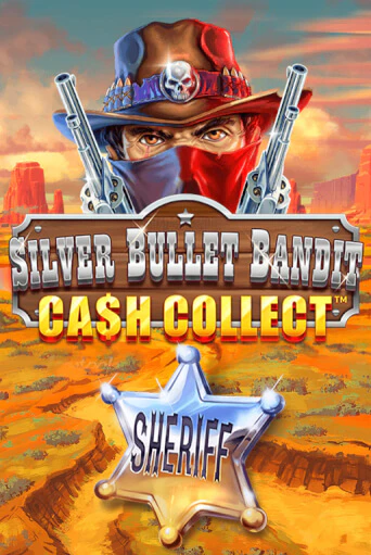 Silver Bullet Bandit: Cash Collect бесплатно играть онлайн на сайте Казино GRAND Онлайн