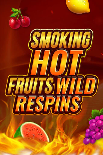 Smoking Hot Fruit Wild Respin бесплатно играть онлайн на сайте Казино GRAND Онлайн