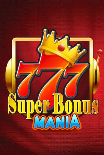 Super Bonus Mania бесплатно играть онлайн на сайте Казино GRAND Онлайн