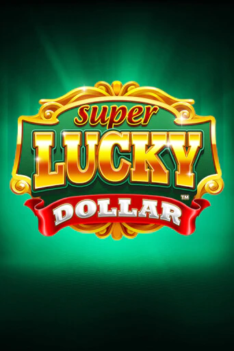 Super Lucky Dollar бесплатно играть онлайн на сайте Казино GRAND Онлайн