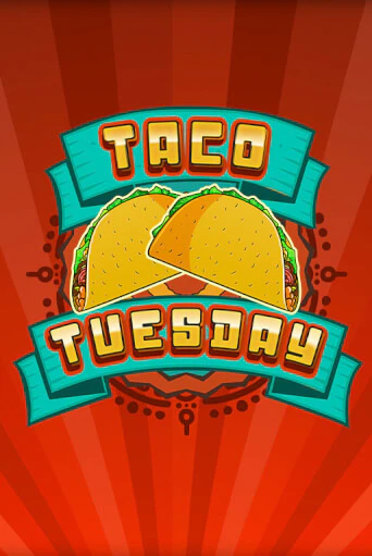 Taco Tuesday бесплатно играть онлайн на сайте Казино GRAND Онлайн