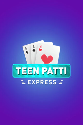 Teen Patti Express бесплатно играть онлайн на сайте Казино GRAND Онлайн