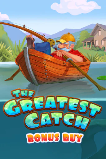 The Greatest Catch Bonus Buy бесплатно играть онлайн на сайте Казино GRAND Онлайн