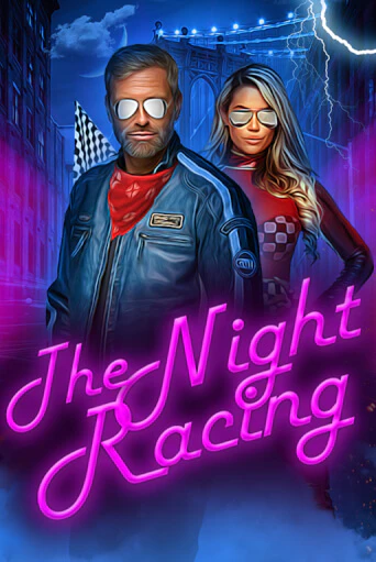 The Night Racing бесплатно играть онлайн на сайте Казино GRAND Онлайн