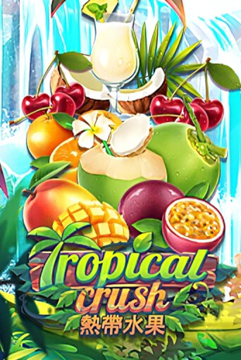 Tropical Crush бесплатно играть онлайн на сайте Казино GRAND Онлайн