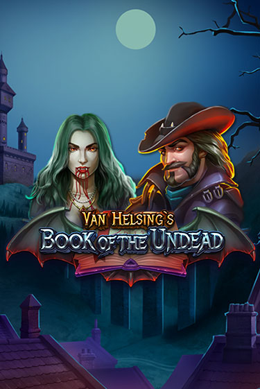 Van Helsing's Book of the Undead бесплатно играть онлайн на сайте Казино GRAND Онлайн