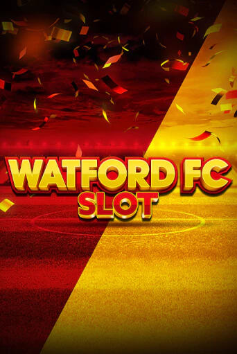 Watford FC Slot бесплатно играть онлайн на сайте Казино GRAND Онлайн