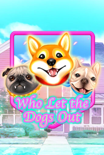 Who Let The Dogs Out бесплатно играть онлайн на сайте Казино GRAND Онлайн