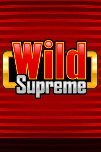 Wild Supreme бесплатно играть онлайн на сайте Казино GRAND Онлайн