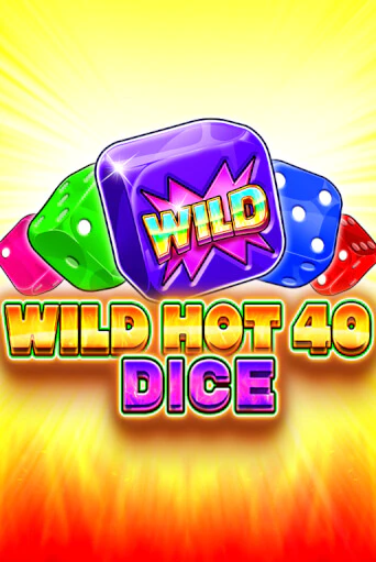 Wild Hot 40 Dice бесплатно играть онлайн на сайте Казино GRAND Онлайн