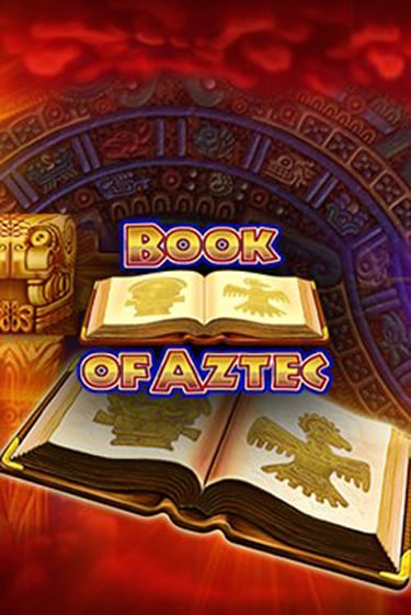 Book of Aztec бесплатно играть онлайн на сайте Казино GRAND Онлайн