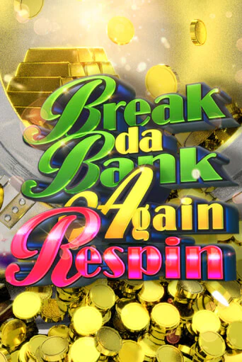 Break da Bank Again Respin бесплатно играть онлайн на сайте Казино GRAND Онлайн