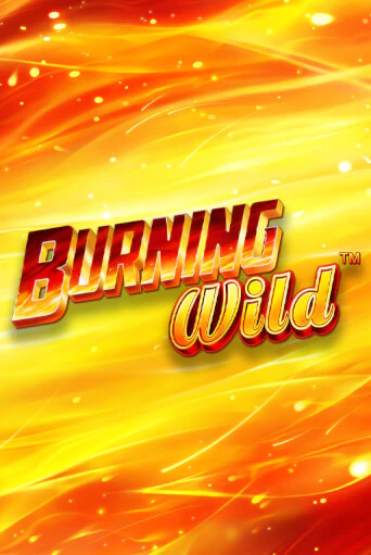 Burning Wild бесплатно играть онлайн на сайте Казино GRAND Онлайн