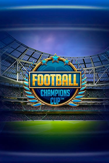 Football: Champions Cup™ бесплатно играть онлайн на сайте Казино GRAND Онлайн