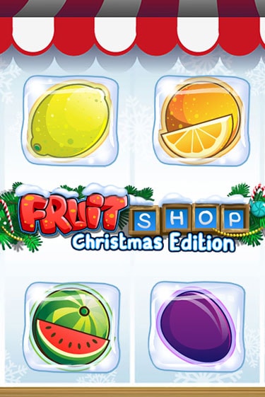 Fruit Shop Christmas Edition™ бесплатно играть онлайн на сайте Казино GRAND Онлайн