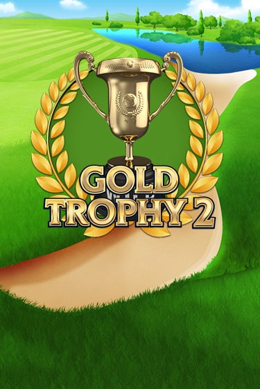 Gold Trophy 2 бесплатно играть онлайн на сайте Казино GRAND Онлайн